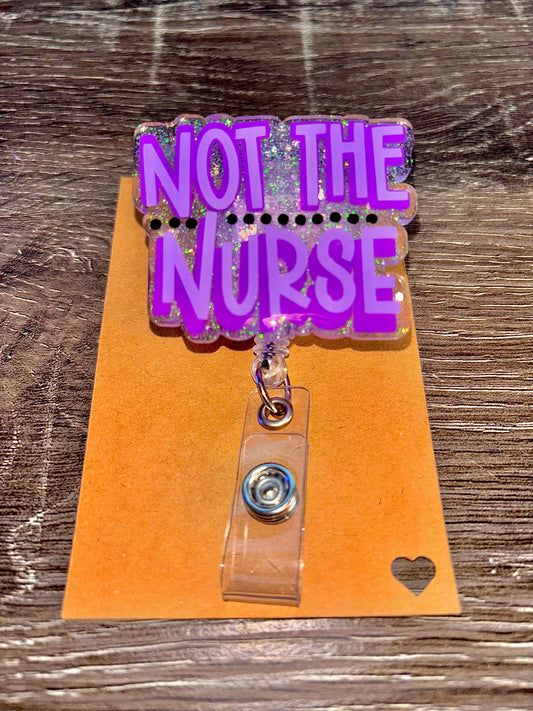 Not The Nurse Badge Reel